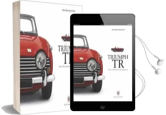 Triumph tr - tr2 to 6: The Last of the Traditional Sports Cars Audiobook download free by Bill Piggott