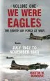 Audiobook We Were Eagles Volume one: The Eighth air Force at war July 1942 to November 1943 author Martin W. Bowman