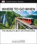 Audiobook Where to go When: The World'S Best Destinations author Dk