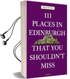 111 Places in Edinburgh That you Must not Miss Audiobook download free by Gillian Tait