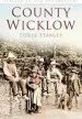 Audiobook County Wicklow: Ireland in old Photographs author Derek Stanley