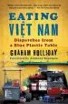 Audiobook Eating Viet nam: Dispatches From a Blue Plastic Table author Graham Holliday