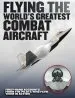 Audiobook Flying the World'S Greatest Combat Aircraft: First-Hand Accounts From the Pilots who Flew Them in Action author James Bennett
