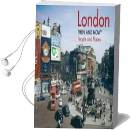 London Then and now - People and Places Audiobook download free by Frank Hopkinson