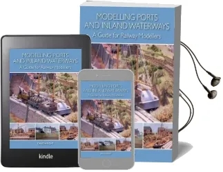 Modelling Ports and Inland Waterways: A Guide for Railway Modellers Audiobook download free by David Wright