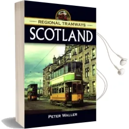 Regional Tramways - Scotland: 1940-1950S Audiobook download free by Peter Waller
