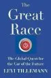 Audiobook The Great Race: The Global Quest for the car of the Future author Levi Tillemann