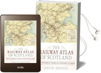 The Railway Atlas of Scotland: Two Hundred Years of History in Maps Audiobook download free by David Spaven