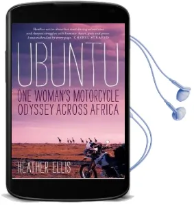 Ubuntu: One Woman'S Motorcycle Odyssey Across Africa Audiobook download free by Heather Ellis