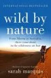 Audiobook Wild by Nature: From Siberia to Australia, Three Years Alone in the Wilderness on Foot author Sarah Marquis