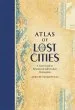 Audiobook Atlas of Lost Cities: A Travel Guide to Abandoned and Forsaken Destinations author Aude De Tocqueville