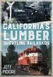 Audiobook California'S Lumber Shortline Railroads author Jeff Moore