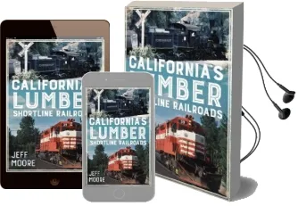 California'S Lumber Shortline Railroads Audiobook download free by Jeff Moore
