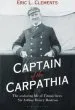 Audiobook Captain of the Carpathia: The Seafaring Life of Titanic Hero sir Arthur Henry Rostron author Eric L. Clements