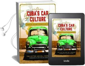 Cuba'S car Culture: Celebrating the Island'S Automotive Love Affair Audiobook download free by Tom Cotter