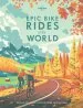 Audiobook Epic Bike Rides of the World author Lonely Planet