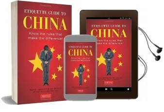 Etiquette Guide to China: Know the Rules That Make the Difference! Audiobook download free by Boye Lafayette De Mente