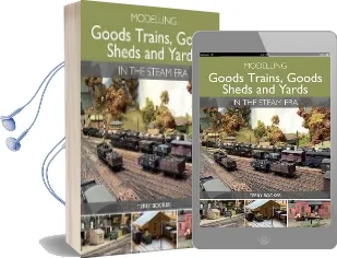 Modelling Goods Trains, Goods Sheds and Yards in the Steam era Audiobook download free by Terry Booker