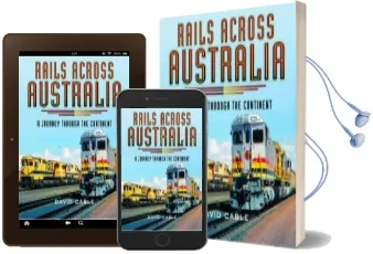 Rails Across Australia: A Journey Through the Continent Audiobook download free by David Cable