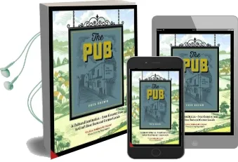 The pub: A Cultural Institution - From Country Inns to Craft Beer Bars and Corner Locals Audiobook download free by Pete Brown