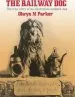 Audiobook The Railway dog: The True Story of an Australian Outback dog author Olwyn M. Parker