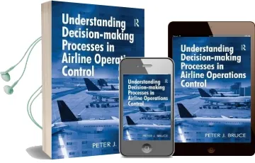 Understanding Decision-Making Processes in Airline Operations Control Audiobook download free by Peter J. Bruce