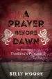 Audiobook A Prayer Before Dawn: My Nightmare in Thailand'S Prisons author Billy Moore