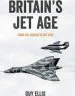 Audiobook Britain'S jet age: From the Javelin to the Vc10 author Guy Ellis