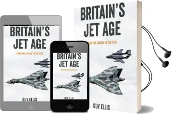 Britain'S jet age: From the Javelin to the Vc10 Audiobook download free by Guy Ellis