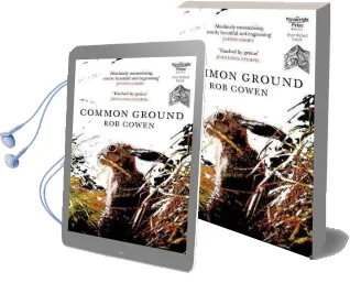 Common Ground: One of Britain'S Favourite Nature Books as Featured on Bbc'S Winterwatch Audiobook download free by Rob Cowen