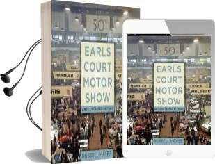 Earls Court Motor Show: An Illustrated History Audiobook download free by Russell Hayes