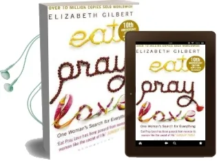 Eat Pray Love: One Woman'S Search for Everything Audiobook download free by Elizabeth Gilbert