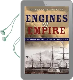 Engines of Empire: Steamships and the Victorian Imagination Audiobook download free by Douglas R. Burgess