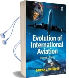 Evolution of International Aviation: Phoenix Rising Audiobook download free by Dawna L. Rhoades