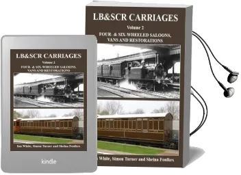 Lb & Scrcarriages: Four- & Six-Wheeled Saloons, Vans and Restorations: Volume 2 Audiobook download free by Ian White