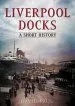 Audiobook Liverpool Docks: A Short History author David Paul