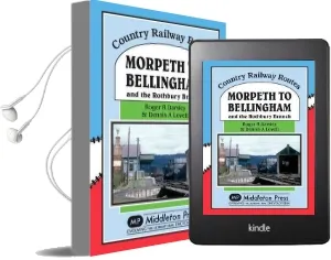 Morpeth to Bellingham: And the Rothbury Branch Audiobook download free by Roger Darsley