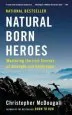 Audiobook Natural Born Heroes: Mastering the Lost Secrets of Strength and Endurance author Christopher Mcdougall