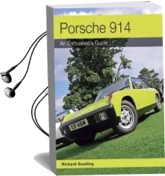 Porsche 914: An Enthusiast'S Guide Audiobook download free by Richard Gooding