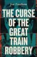 Audiobook The Curse of the Great Train Robbery author Jon Fordham