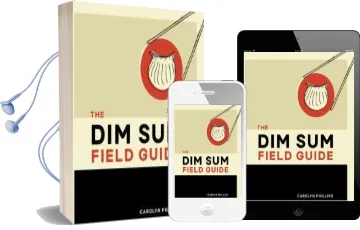 The dim sum Field Guide Audiobook download free by Carolyn Phillips