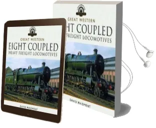 The Great Western Eight Coupled Heavy Freight Locomotives Audiobook download free by David Maidment