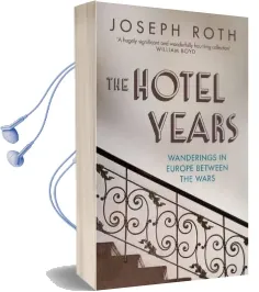 The Hotel Years: Wanderings in Europe Between the Wars Audiobook download free by Joseph Roth