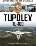 Audiobook Tupolev Tua160: Soviet Strike Force Spearhead author Yefim Gordon