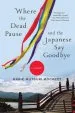 Audiobook Where the Dead Pause, and the Japanese say Goodbye: A Journey author Marie Mutsuki Mockett