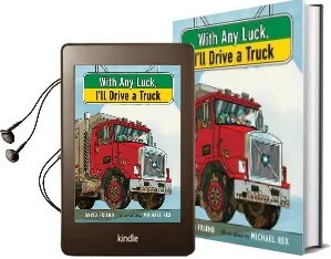 With any Luck I'Ll Drive a Truck Audiobook download free by David Friend