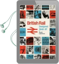 British Rail Designed 1948-1997 Audiobook download free by David Lawrence