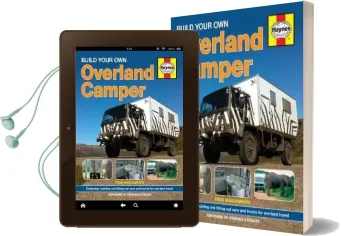 Build Your own Overland Camper: Designing, Building and Kitting out Vans and Trucks for Overland Travel Audiobook download free by Steven Wigglesworth