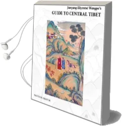 Jamyang Khyentse Wangpo'S Guide to Central Tibet Audiobook download free by Matthew Akester