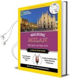 National Geographic Walking Milan: The Best of the City Audiobook download free by Fabrizia Villa